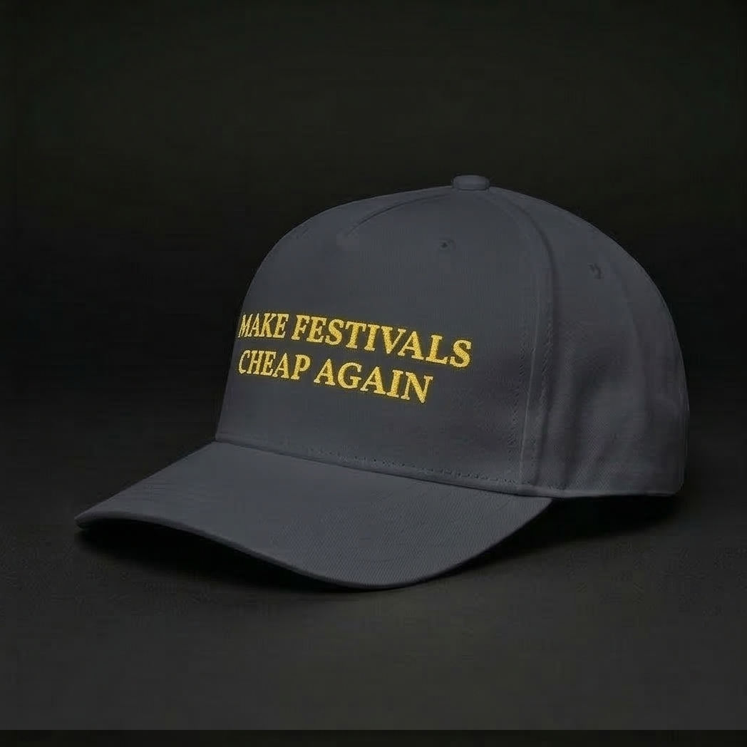 MAKE FESTIVALS CHEAP AGAIN Dad Hat