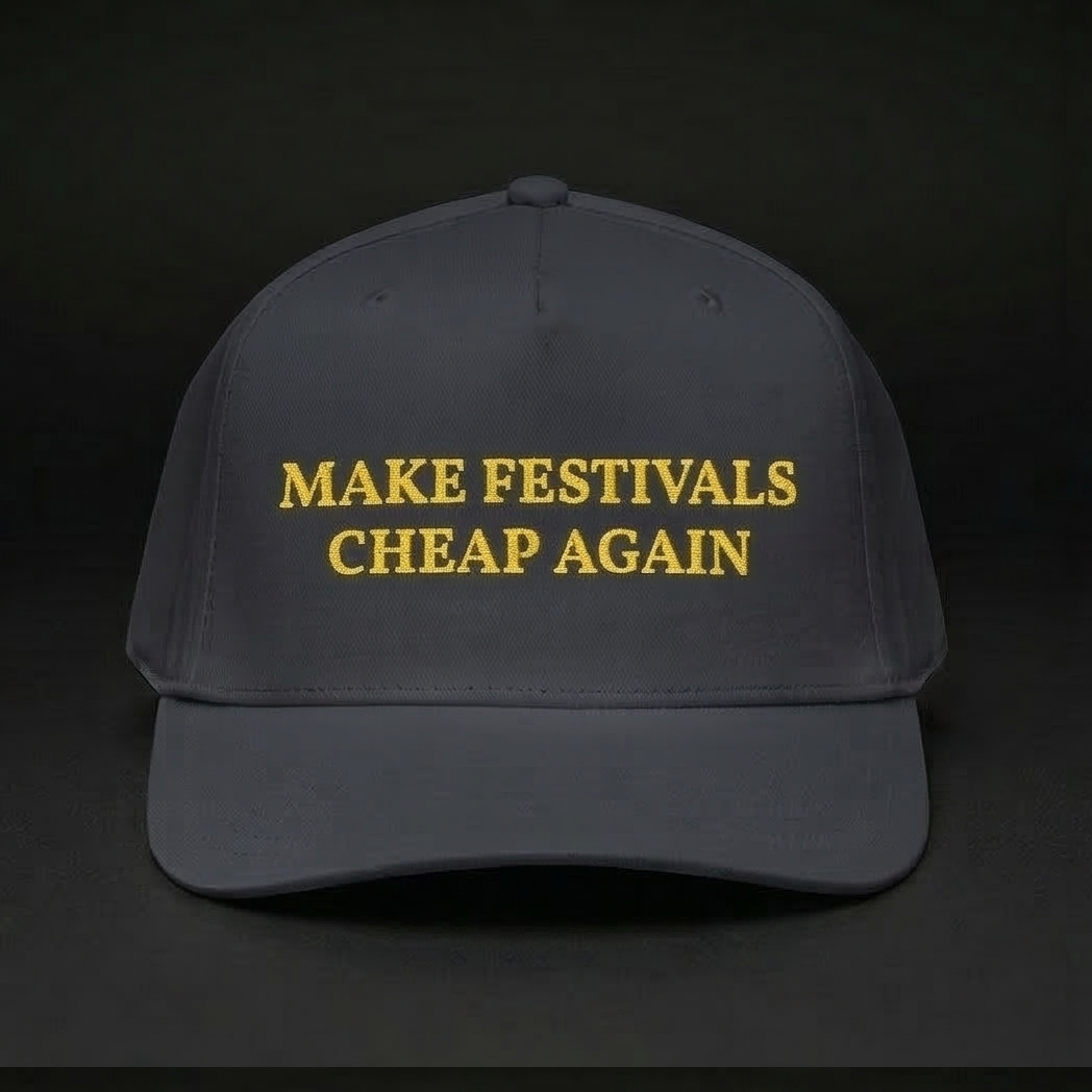 MAKE FESTIVALS CHEAP AGAIN Dad Hat