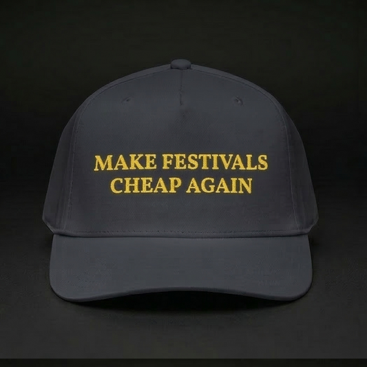 MAKE FESTIVALS CHEAP AGAIN Dad Hat